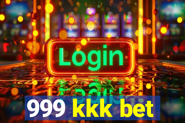 999 kkk bet